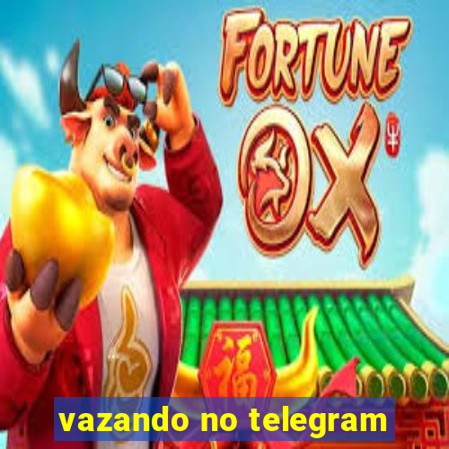 vazando no telegram